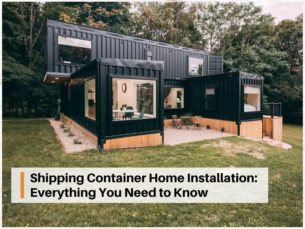Shipping Container Home Installation: Everything You Need To Know | Living  In A Container